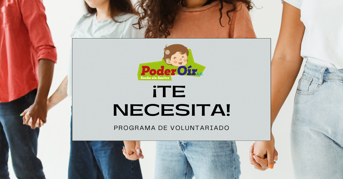 ¡Únete al programa de voluntariado de Poder Oír A.C.!